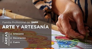 El SNPP ofrece formación y capacitación en el sector Arte y Artesanía