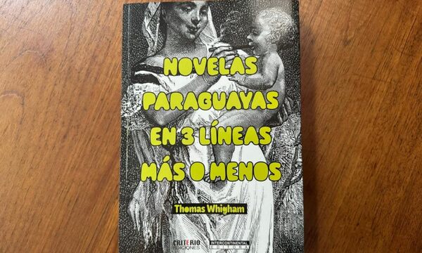 Ya está disponible el libro “Novelas paraguayas en 3 líneas más o menos”, de Thomas Whigham