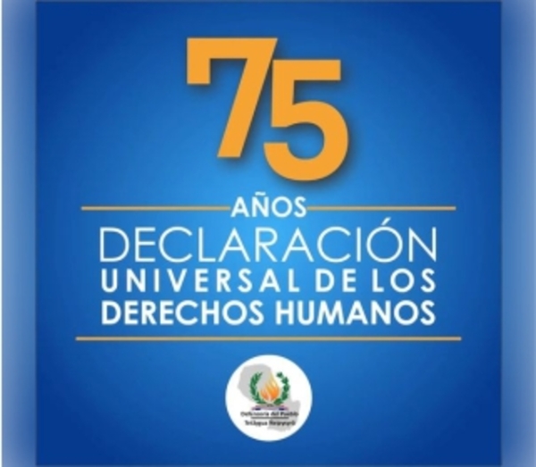 Se cumplen 75 aniversario de la Declaración Universal de los Derechos Humanos.