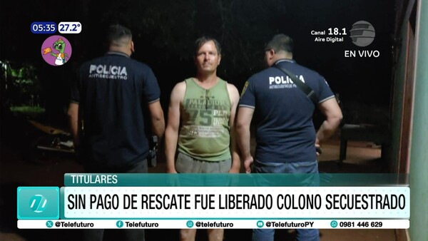 Sin pago de rescate liberaron a colono secuestrado en Alto Paraná