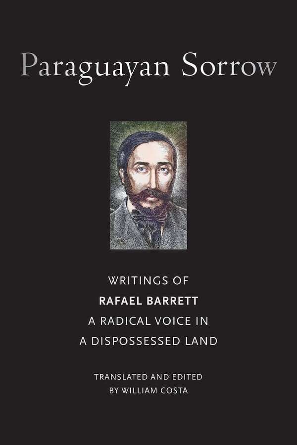Presentan la versión traducida al inglés de “El dolor paraguayo” de Rafael Barrett - Literatura - ABC Color