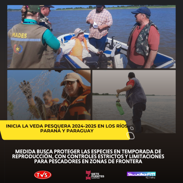 INICIA LA VEDA PESQUERA 2024-2025 EN LOS RÍOS PARANÁ Y PARAGUAY - TVS