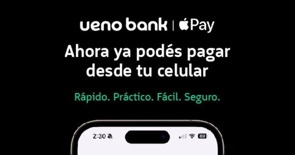 La Nación / ueno bank transforma la experiencia de pago con Apple Pay