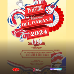 25º Festival Nacional del Paraná: Un homenaje a la cultura y tradición encarnacena - TVS