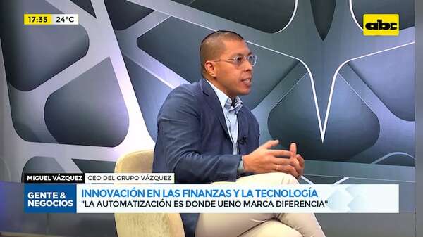 Innovación en las finanzas y la tecnología: el camino del éxito del Grupo Vázquez - Gente & Negocios - ABC Color