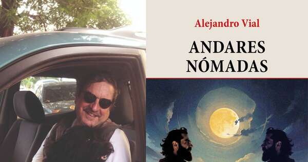 La Nación / Alejandro Vial lanza el libro “Andares nómadas”