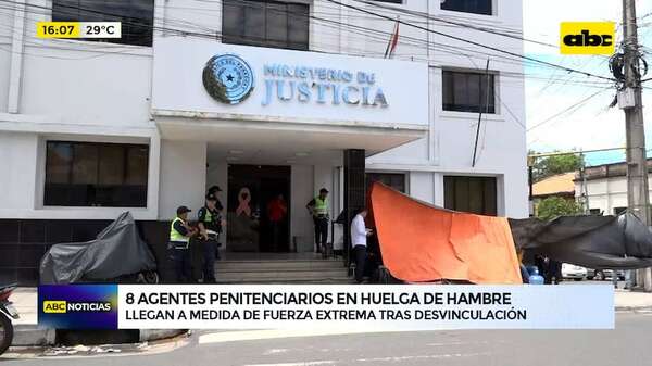 Video: agentes penitenciarios en huelga de hambre tras masivas desvinculaciones - ABC Noticias - ABC Color