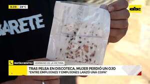 Siguen buscando a responsable de que joven perdiera el ojo durante gresca en discoteca - ABC Noticias - ABC Color