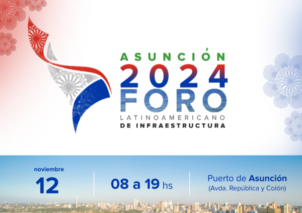 Foro Latinoamericano de Infraestructura se desarrolla este martes en Asunción - .::Agencia IP::.