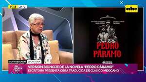 Versión bilingüe de la novela “Pedro Páramo”: traducida al guaraní por Susy Delgado - Ensiestados - ABC Color