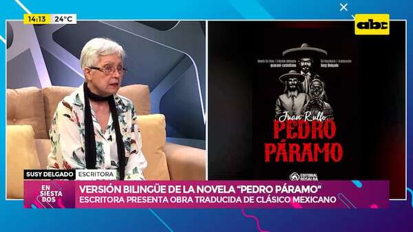 Versión bilingüe de la novela “Pedro Páramo”: traducida al guaraní por Susy Delgado - Ensiestados - ABC Color