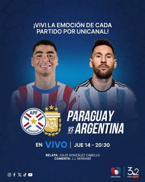 Emoción garantizada: ¡Unicanal transmitirá el partido de Paraguay vs. Argentina! - Unicanal