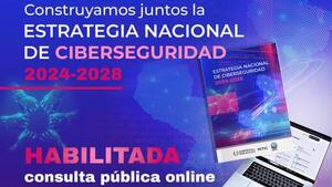 Habilitan consulta pública on line para la construcción de la Estrategia Nacional de Ciberseguridad 2024-2028