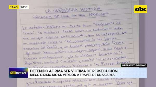 Operación Dakovo: a través de una carta, Dirisio denuncia persecución - ABC Noticias - ABC Color