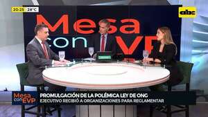 Reglamentación de la polémica Ley anti-ONG: ministros defienden postura del Gobierno - Mesa de Periodistas - ABC Color