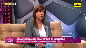 ¿Cómo deberíamos administrar el aguinaldo?: recomendaciones de una economista - Ensiestados - ABC Color