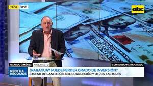 Manos a la obra: ¿Paraguay puede perder el grado de inversión? - Gente & Negocios - ABC Color