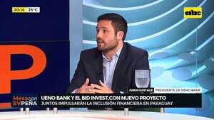 Ueno y el BID Invest: buscan impulsar la inclusión financiera en Paraguay - Mesa de Periodistas - ABC Color