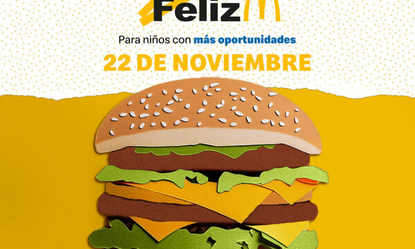 McDonald’s celebra el McDía Feliz el 22 de noviembre: Por una niñez con mayores oportunidades.
