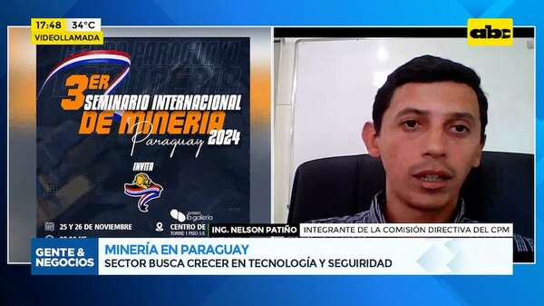 Minería en Paraguay: sector tendrá un seminario internacional el 25 y 26 de noviembre - Gente & Negocios - ABC Color