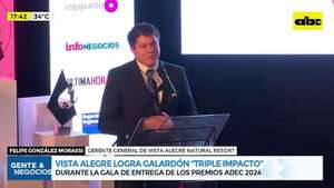 ADEC 2024: Vista Alegre Natural Resort obtiene el galardón “Triple Impacto”  - Gente & Negocios - ABC Color