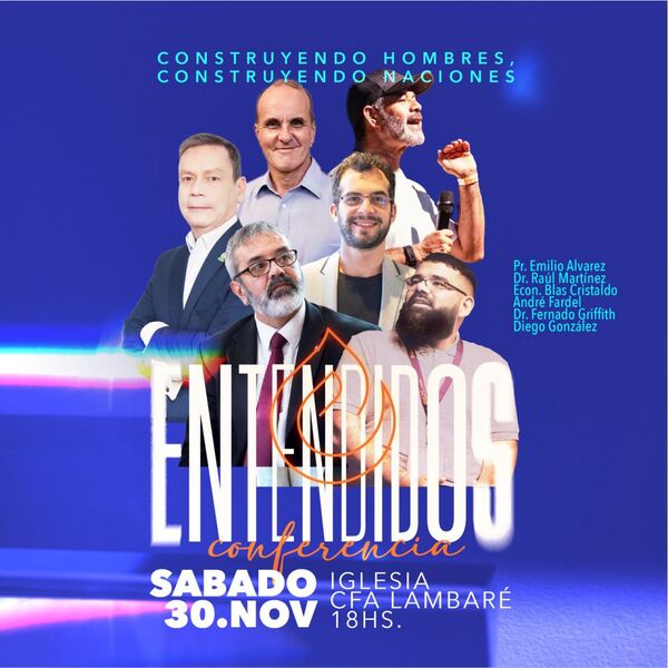 Invitan a la Conferencia «Entendidos – Construyendo hombres, construyendo naciones»
