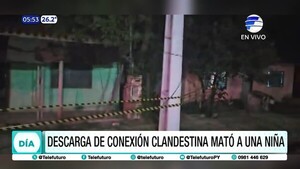 ¡Terrible! Descarga de conexión clandestina mató a una niña