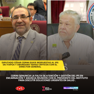 El Diputado César Cerini Abordará Temas Críticos sobre el IPS en Itapúa con el Director General - TVS