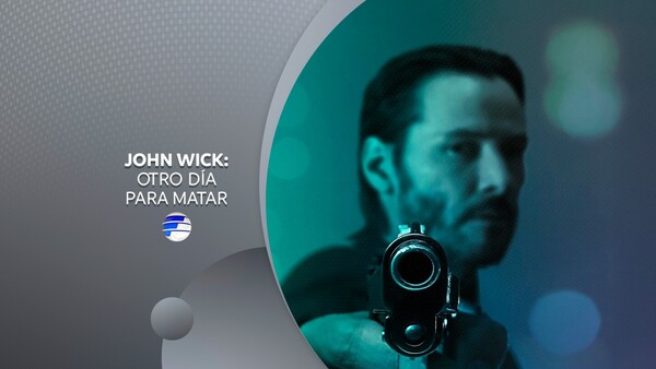 JOHN WICK: Otro día para matar