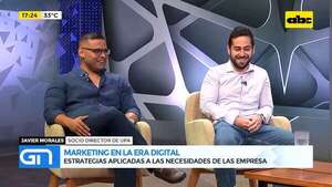 Marketing en la era digital: estrategias aplicadas a las necesidades de las empresas  - Gente & Negocios - ABC Color