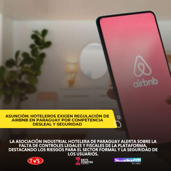Hoteleros de Paraguay Exigen Regulación para Airbnb por Competencia Desleal y Seguridad - TVS