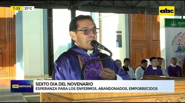 Novenario Caacupé: homilía apunta a explotación de recursos y enfermos sin acceso a buen servicio - ABC Noticias - ABC Color