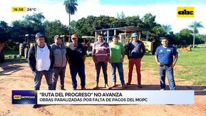 Video: obras en la “Ruta del Progreso” están paralizadas por falta de pagos del MOPC - ABC Noticias - ABC Color