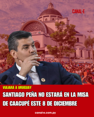 SANTIAGO PEÑA NO ESTARÁ EN LA MISA PRESENTE DE CAACUPÉ