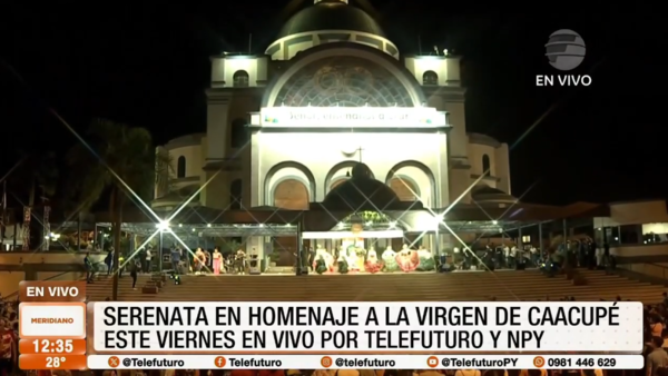 #Caacupé2024 | Serenata en homenaje a la Virgen