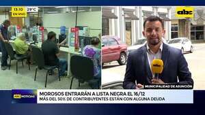 Municipalidad de Asunción: morosos entrarán a lista negra desde el 16 de diciembre - ABC Noticias - ABC Color