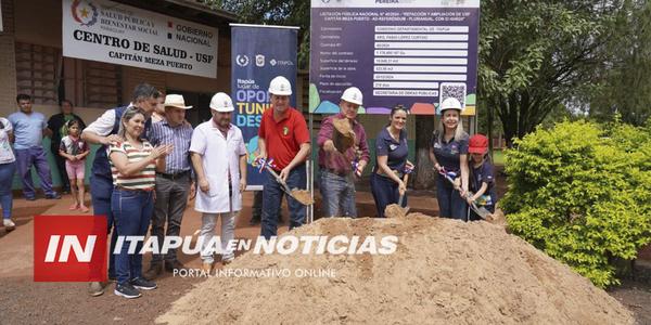 GOBERNACIÓN INICIÓ OBRAS DE AMPLIACIÓN Y REFACCIÓN EN LA USF DE CAPITÁN MEZA PUERTO - Itapúa Noticias