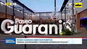 Paseo Guaraní abre sus puertas: tiendas, gastronomía y diversión esperan en Itauguá - Gente & Negocios - ABC Color