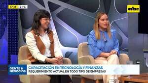 Capacitación en tecnología y finanzas: requerimiento actual en todo tipo de empresas - Gente & Negocios - ABC Color