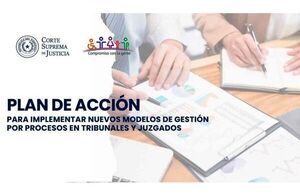 Plan de Acción para implementar nuevos modelos de gestión por procesos en Tribunales y Juzgados