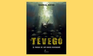 Presentación del libro “Tevegó. El pueblo de los dioses olvidados”, de Sebastián Cantero