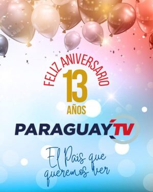 Paraguay TV conmemora 13 años y renueva compromiso con la ciudadanía • RADIO NACIONAL