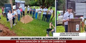  JAIME HINTERLEITNER ACOMPAÑÓ JORNADA DE INAUGURACIÓN DE OBRAS EN CAMBYRETÁ  - Itapúa Noticias