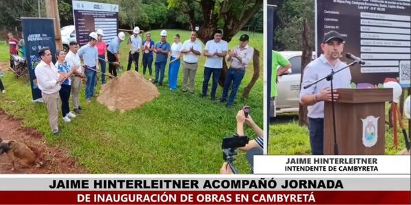 JAIME HINTERLEITNER ACOMPAÑÓ JORNADA DE INAUGURACIÓN DE OBRAS EN CAMBYRETÁ - Itapúa Noticias