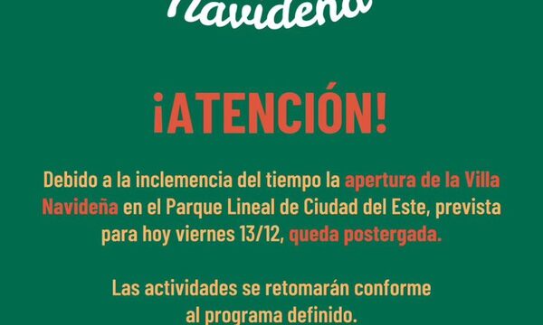 Por inclemencia del tiempo se posterga apertura de Villa Navideña en Parque Lineal de CDE – Diario TNPRESS