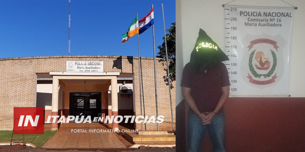 DETIENEN A HOMBRE CON TRES ÓRDENES DE CAPTURA EN MARÍA AUXILIADORA - Itapúa Noticias