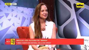 “Brava”: la historia de perseverancia y resiliencia de Maggie Leri - Un Mundo Alucinante - ABC Color