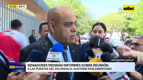 Dudas sobre reunión de Gafilat: senadores analizarán pedido de informe - ABC Noticias - ABC Color