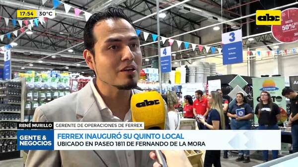 Ferrex inauguró su quinto local: ubicado en Paseo 1811 de Fernando de la Mora - Gente & Negocios - ABC Color