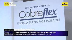 Comagro amplía su compromiso con la calidad: incorpora a Cobreflex, su nueva línea de cables eléctricos - Mundo empresarial - ABC Color
